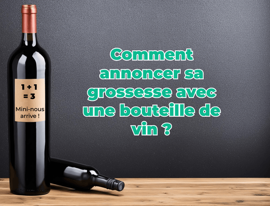 Comment annoncer sa grossesse avec une bouteille de vin